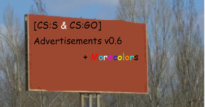 Advertisements v0.6 [CS:S & CS:GO]